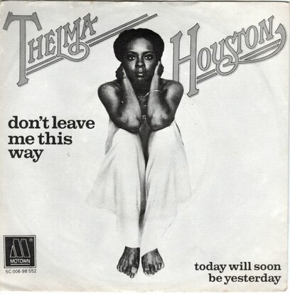 Thelma Houston - Don't leave me this way + Today will soon be yesterday (Vinylsingle)
