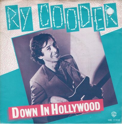 Ry Cooder - Down in Hollywood + Look at granny run  run (Vinylsingle)