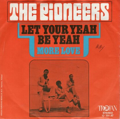 Pioneers - Let your yeah be yeah + More love (Vinylsingle)