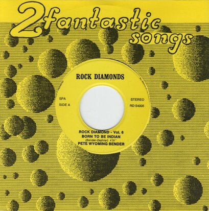 Pete Wyoming Bender / Dicky Tarrach - Born To Be Indian + Sioux (Vinylsingle)