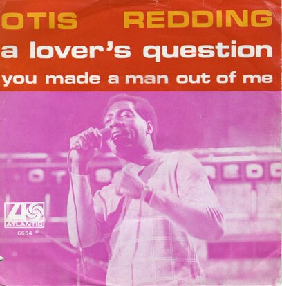 Otis Redding - A lover's question + You made a man out of me (Vinylsingle)