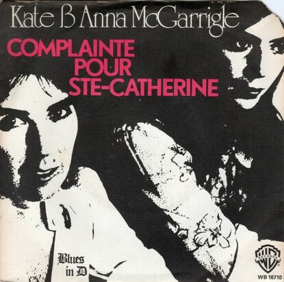 Kate B & Anna McGarrigle - Complainte pour ste catherine + Blues in D (Vinylsingle)
