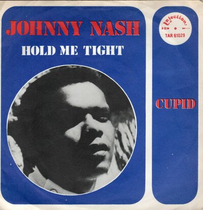 Johnny Nash - Hold me tight + Cupid (Vinylsingle)