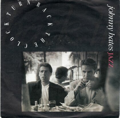 Johnny Hates Jazz - Turn back the clock + Cracking up (Vinylsingle)