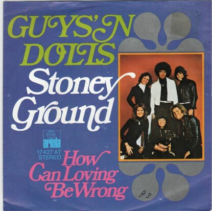 Guys 'n' Dolls - Stoney Ground + How Can Loving You Be Wrong (Vinylsingle)