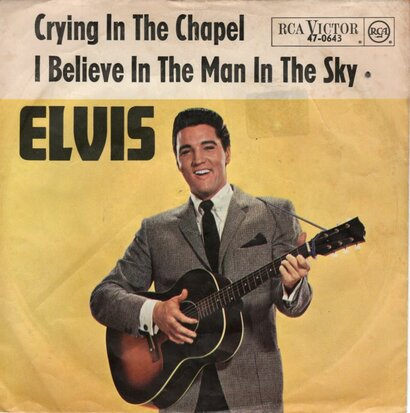 Elvis Presley - Crying in the chapel + I believe in the man in the sky (Vinylsingle)
