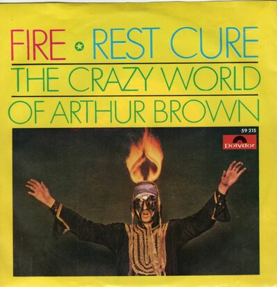 Crazy world of Arthur Brown - Fire + Rest cure (Vinylsingle)