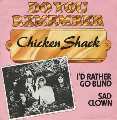 Chicken Shack - I'd ratter go blind + Sad clown (Vinylsingle)
