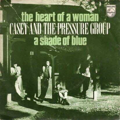 Casey & The Pressure Group - Heart of a woman + Shade of blue (Vinylsingle)