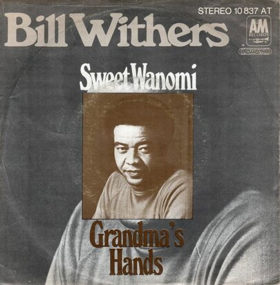 Bill Withers - Sweet Wanomi + Grandma's Hands (Vinylsingle)