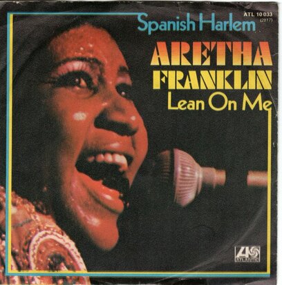 Aretha Franklin - Spanish Harlem + Lean on me (Vinylsingle)