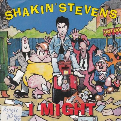 Shakin' Stevens - I might + Love won't stop (Vinylsingle)