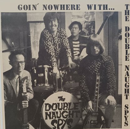 The Double Naught Spys - Goin' Nowhere with... (Vinyl LP)