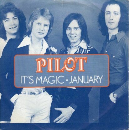 Pilot - Its Magic + January (Vinylsingle)