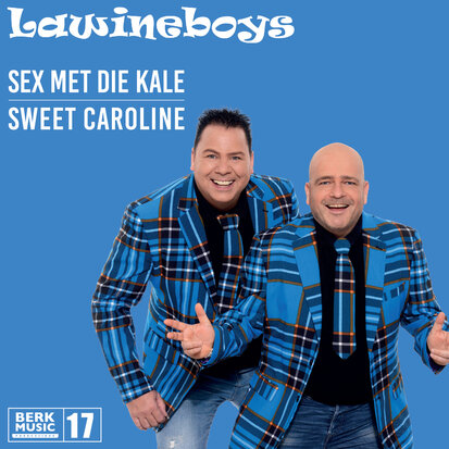 Lawineboys - Sex Met Die kale + Sweet Caroline (PRE-ORDER!) (Vinylsingle)
