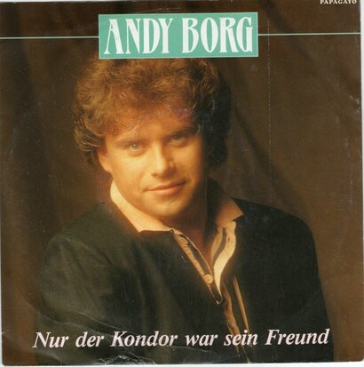 Andy Borg - Nur Der Kondor War Sein Freund + Romina (Vinylsingle)