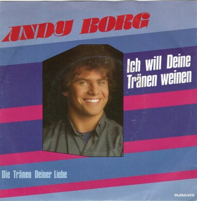 Andy Borg - Ich will deine tranen weinen + Die tranen deiner liebe (Vinylsingle)