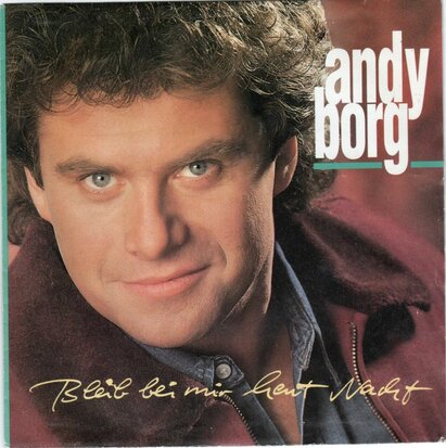 Andy Borg - Bleib Bei Mir Heut Nacht + Nur Einen Traum Weit Von Hier (Vinylsingle)