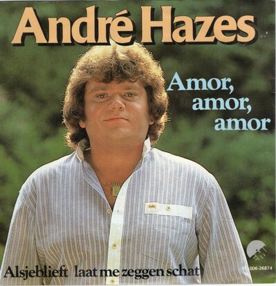Andre Hazes - Amor, amor, amor + Alsjeblieft laat me zeggen (Vinylsingle)