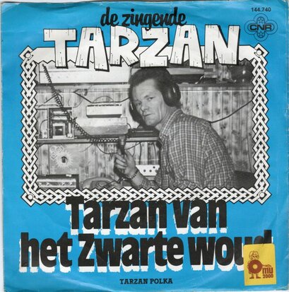 Zingende Tarzan - Tarzan van het zwarte wout + Tarzan Polka (Vinylsingle)