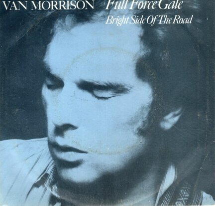 Van Morrison - Full force gale + Bright side of the road (Vinylsingle)
