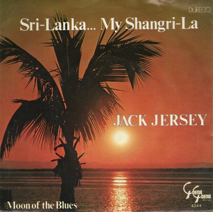 Jack Jersey - Sri Lanka..My shangri la + Moon of the blues (Vinylsingle)