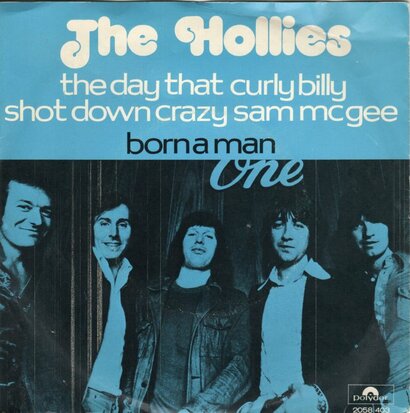 Hollies - The day that Curly Billy shot down + Born a man (Vinylsingle)