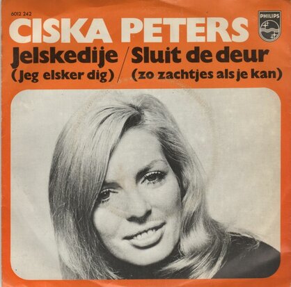 Ciska Peters - Jelskedije + Sluit de deur (Vinylsingle)