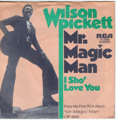 Wilson Pickett   - Mr. Magic Man + I Sho' Love You (Vinylsingle)