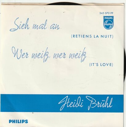 Heidi Bruhl - Sieh Mal An = It's Love + Wer Weis, Wer Weis (Vinylsingle)