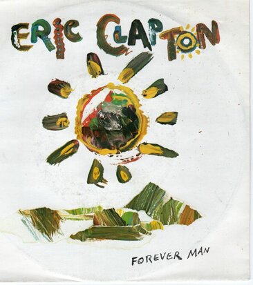 Eric Clapton - Forever man + Too bad (Vinylsingle)