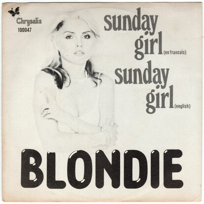 Blondie - Sunday girl (French version) + Heart Of Glass (Vinylsingle)