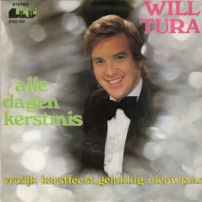 Will Tura - Alle dagen kerstmis + Vrolijk kersfeest (Vinylsingle)