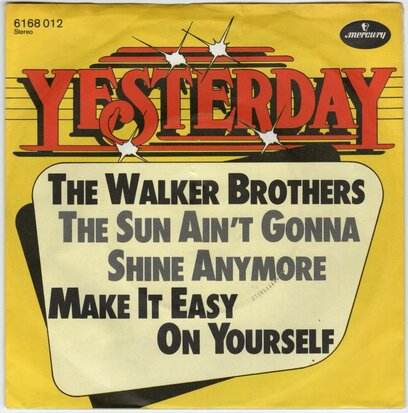 Walker Brothers - Sun ain't gonna shine anymore + Make it easy on yourself +1 (Vinylsingle)