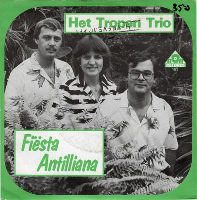 Tropen Trio - Fiesta Antilliana + He he Schat (Vinylsingle)
