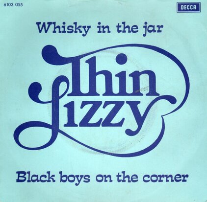 Thin Lizzy - Whiskey in the jar + Black boys on the corner (Vinylsingle)