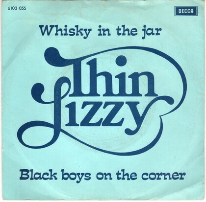 Thin Lizzy - Whiskey in the jar + Black boys on the corner (Vinylsingle)