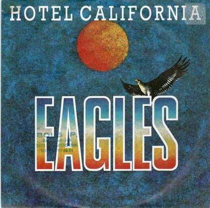 The Eagles - Hotel California + Pretty maids all in a row (Vinylsingle)