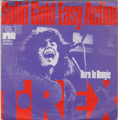 T. Rex - Solid gold easy action + Born to boogie (Vinylsingle)
