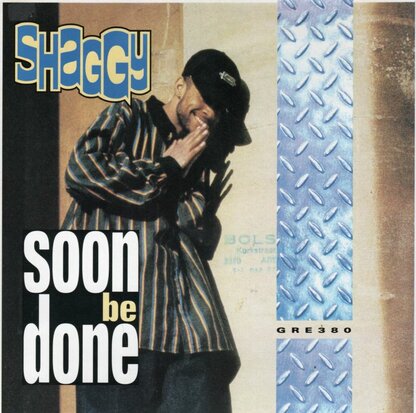 Shaggy - Soon Be Done  + (Champion Mix) (Vinylsingle)