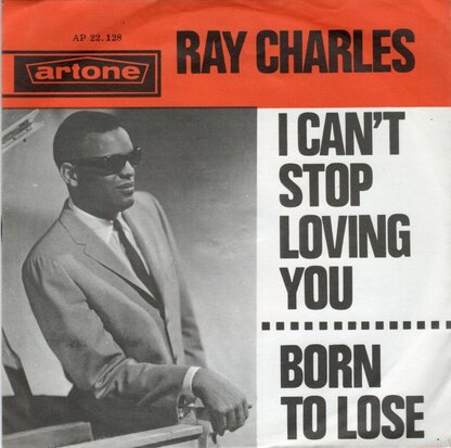 Ray Charles - I can't stop loving you + Born to loose (Vinylsingle)
