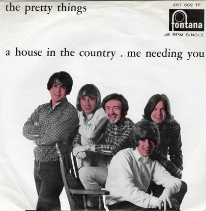 Pretty Things - A house in the country + Me needing you (Vinylsingle)