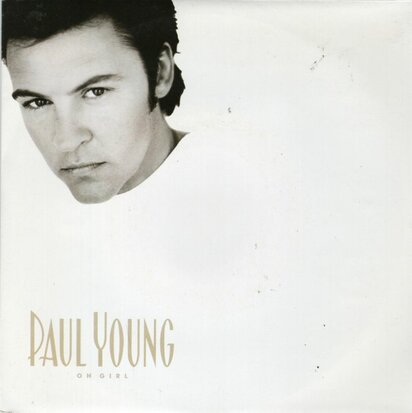 Paul Young - Oh Girl + You're The One (Vinylsingle)