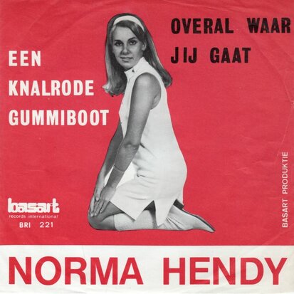 Norma Hendy - Een Knalrode Gummiboot + Overal Waar Jij Gaat (Vinylsingle)