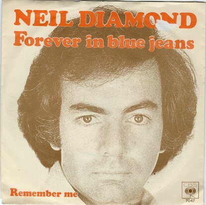 Neil Diamond - Forever in blue jeans + Remember me (Vinylsingle)