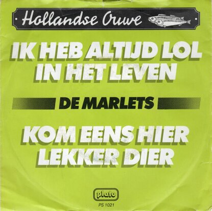 Marlets - Ik heb altijd lol in 't leven + Kom 'ns hier, lekker dier (Vinylsingle)