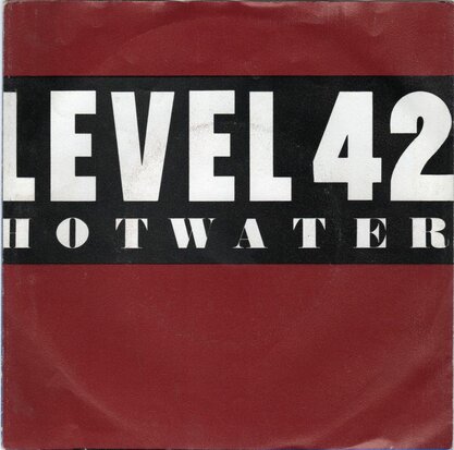 Level 42 - Hot water + Standing in the light (Vinylsingle)