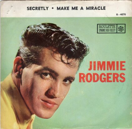 Jimmie Rodgers - Secretly + Make me a miracle (Vinylsingle)