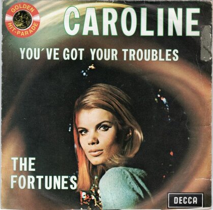 Fortunes - Caroline + You've got your troubles (Vinylsingle)