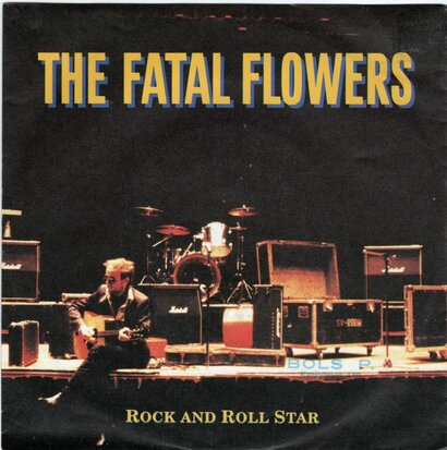 Fatal Flowers - Rock and roll star + No expetations (Vinylsingle)